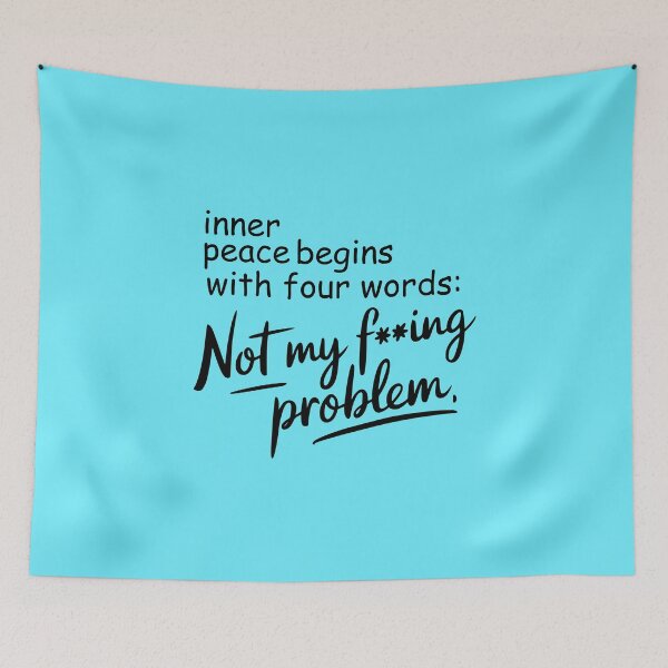 Item preview, Inner Peace Begins with Four Words – Funny Quote designed and sold by Aredbox.