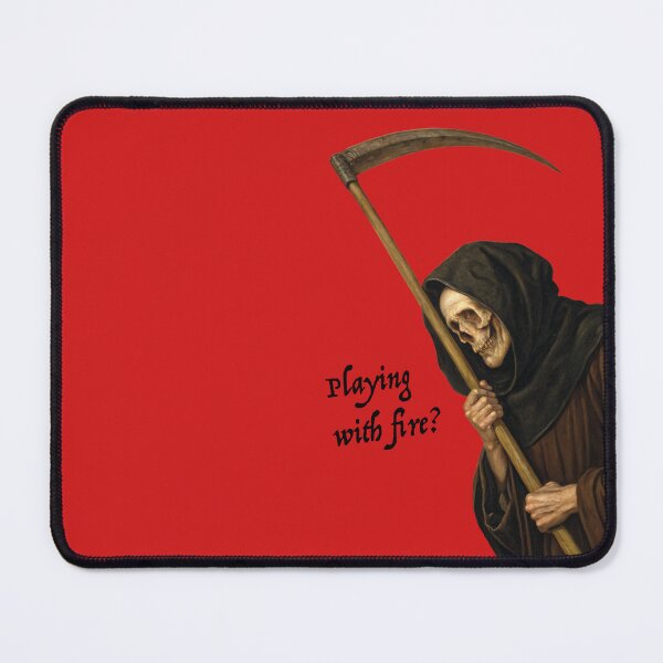 Item preview, Playing with fire? Death is watching. designed and sold by knappidesign.