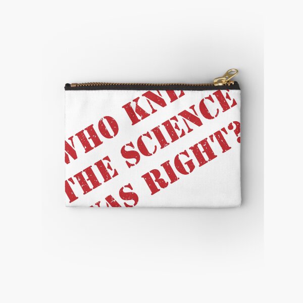 Item preview, Who Knew The Science Was Right? designed and sold by VisionWind.