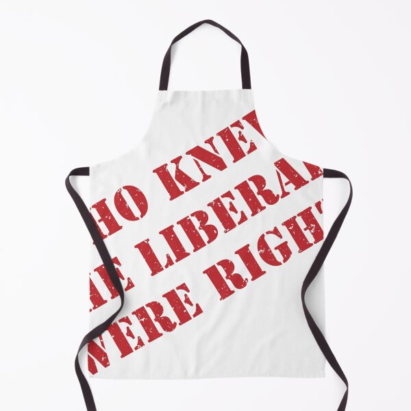 Item preview, Who Knew The Liberals Were Right? designed and sold by VisionWind.