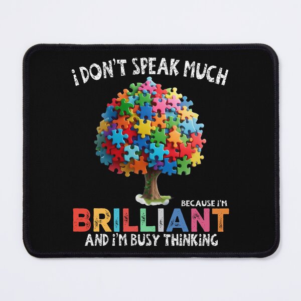 Item preview, I Don't Speak Much Because I'm Brilliant And I'M Busy Thinking - Colorful Puzzle Tree - Autistic Girl & Boy designed and sold by Smix Pixels.