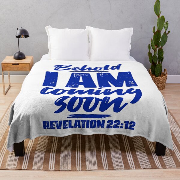 Item preview, Revelation 22:12 Behold I Am Coming Soon designed and sold by plushism.