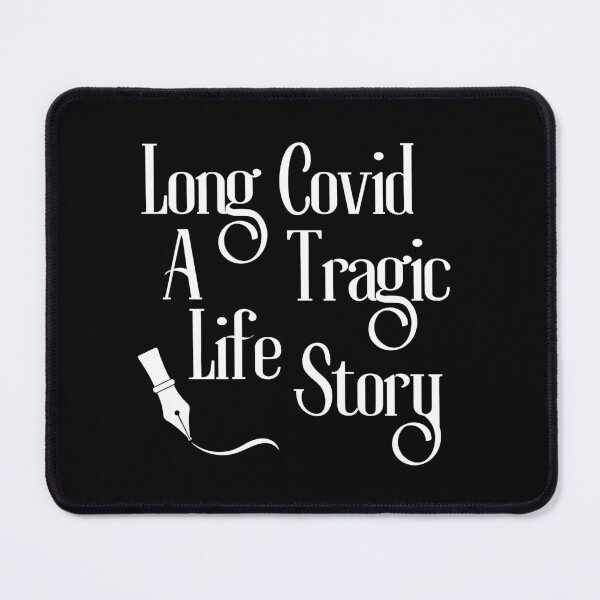 Item preview, Long Covid - A Tragic Life Story (5th Edition). designed and sold by MPC-Mince-Pies.