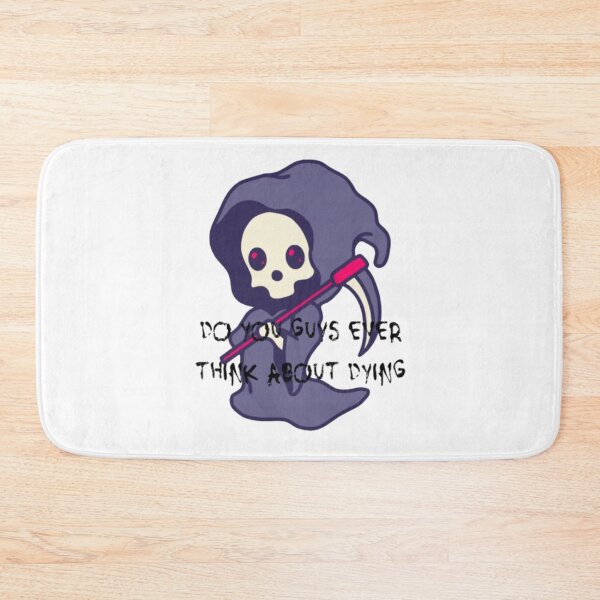 Item preview, do you guys ever think about dying designed and sold by KolinBoy.