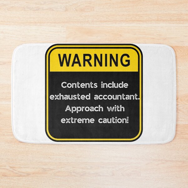 Item preview, WARNING: Contents include exhausted accountant! designed and sold by Fredster1966.