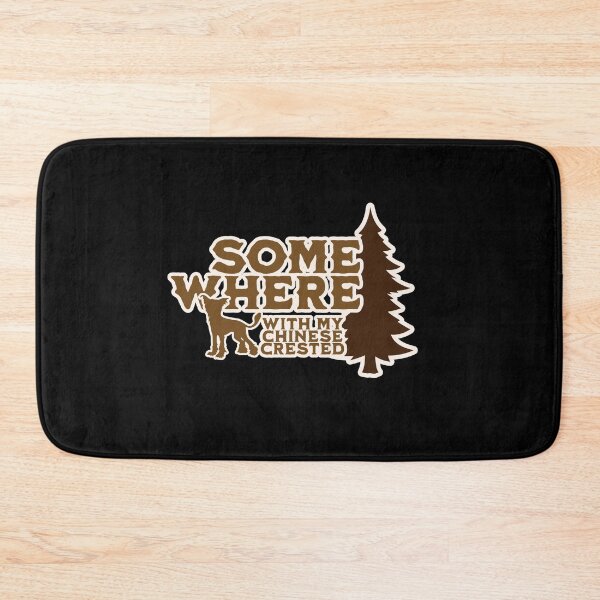 Item preview, Copy of Somewhere With My Chinese Crested Camping Gift designed and sold by Guarddogdrive.