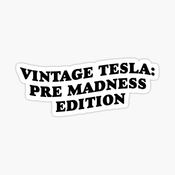 Item preview, Vintage Tesla Pre Madness Edition Anti Elon designed and sold by brkvdesign.