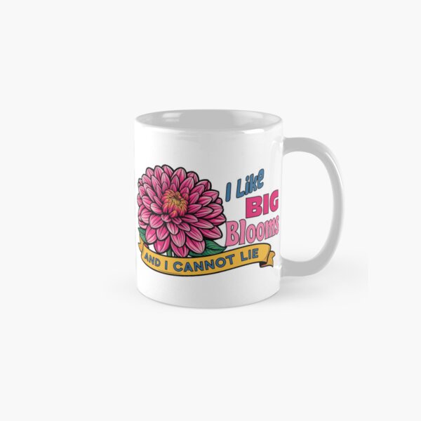 Item preview, Dahlia Lovers: I like big blooms and I cannot lie designed and sold by Allegory-Design.
