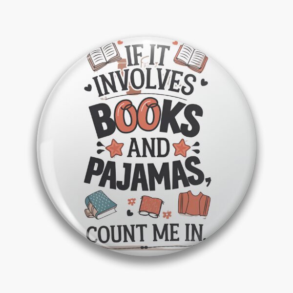 Item preview, Book & Pajamas Humorous If It Involves Books and Pajamas designed and sold by ArtFromBeyond.