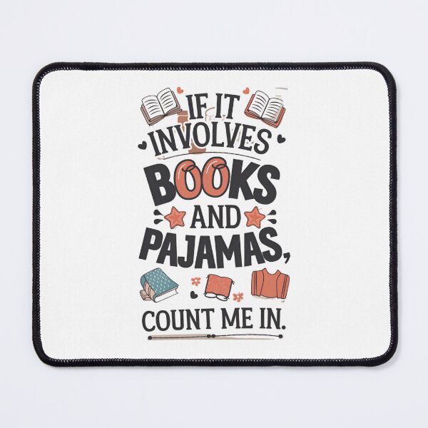 Item preview, Book & Pajamas Humorous If It Involves Books and Pajamas designed and sold by ArtFromBeyond.