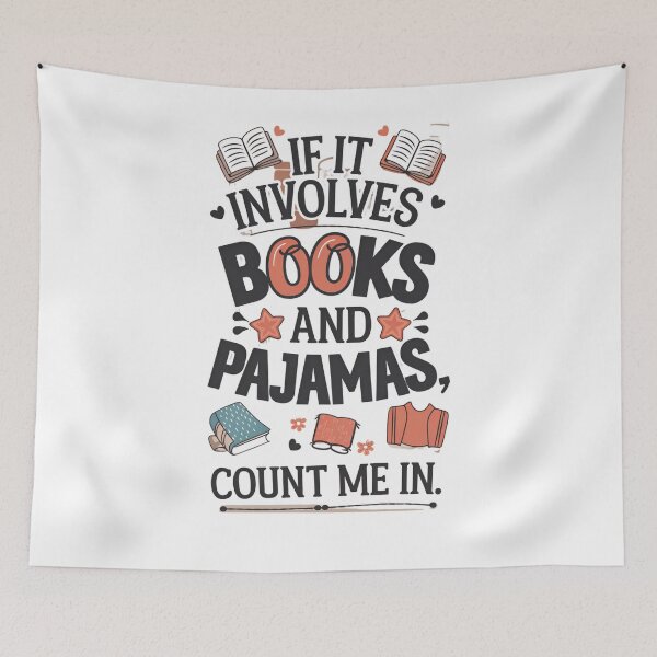 Item preview, Book & Pajamas Humorous If It Involves Books and Pajamas designed and sold by ArtFromBeyond.