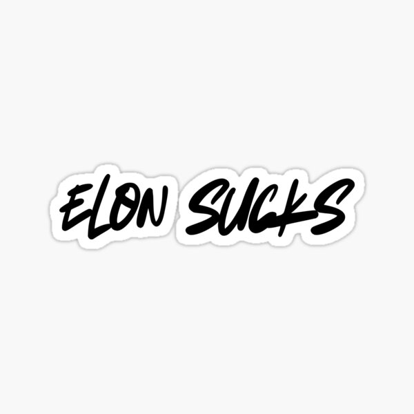 Item preview, Elon sucks designed and sold by claremarie3184.