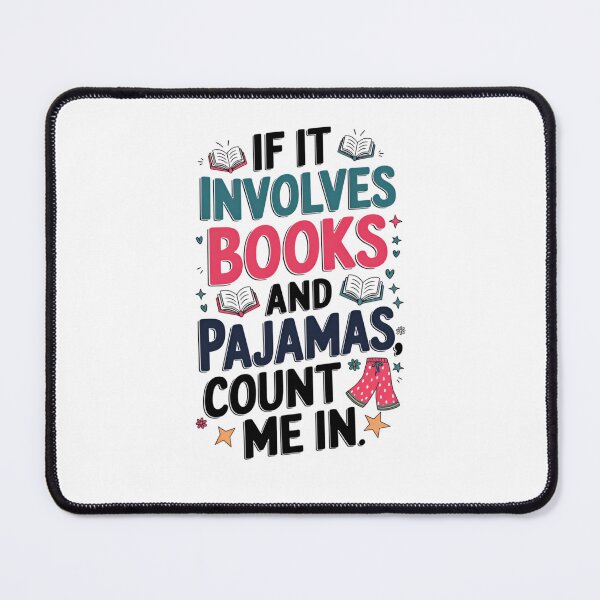 Item preview, Book & Pajamas Humorous If It Involves Books and Pajamas designed and sold by ArtFromBeyond.