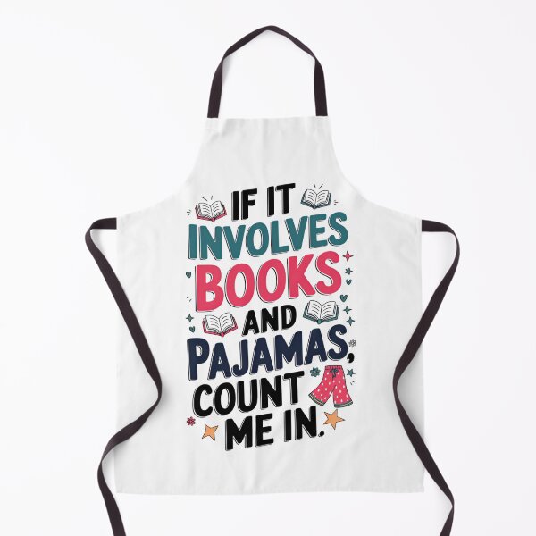 Item preview, Book & Pajamas Humorous If It Involves Books and Pajamas designed and sold by ArtFromBeyond.