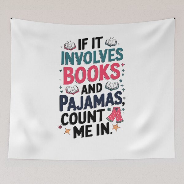 Item preview, Book & Pajamas Humorous If It Involves Books and Pajamas designed and sold by ArtFromBeyond.