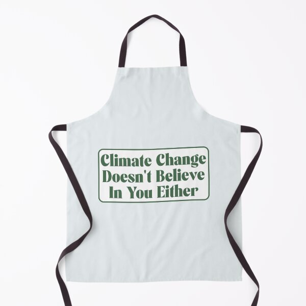 Item preview, climate change doesn't believe in you either designed and sold by hautehub.