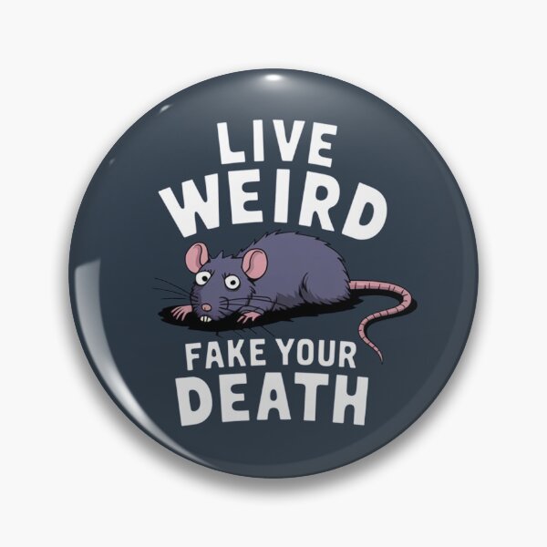 Item preview, Live Weird Fake Your Death - Mouse Meme designed and sold by ZAIKY DREAMS.