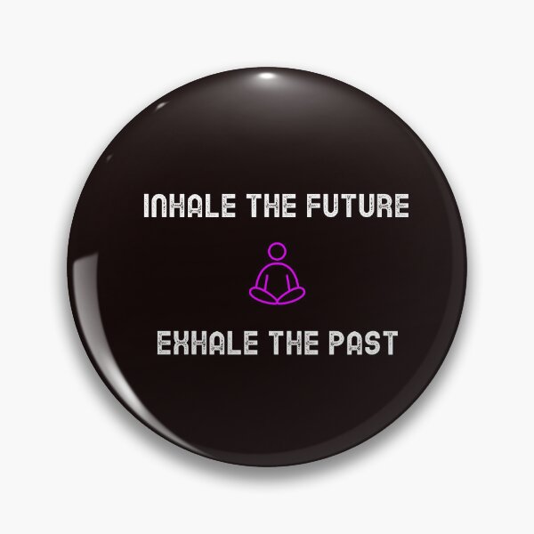 Item preview, Inhale the future, exhale the past designed and sold by Boardwalkmerch.