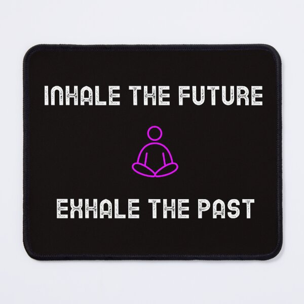 Item preview, Inhale the future, exhale the past designed and sold by Boardwalkmerch.
