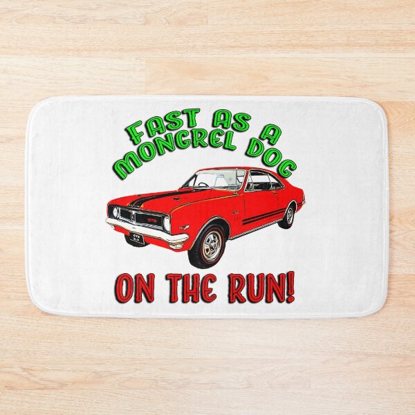 Item preview, Fast as a Mongrel Dog on the Run! – HK Monaro GTS Aussie Humor designed and sold by Michael van der Hoorn.