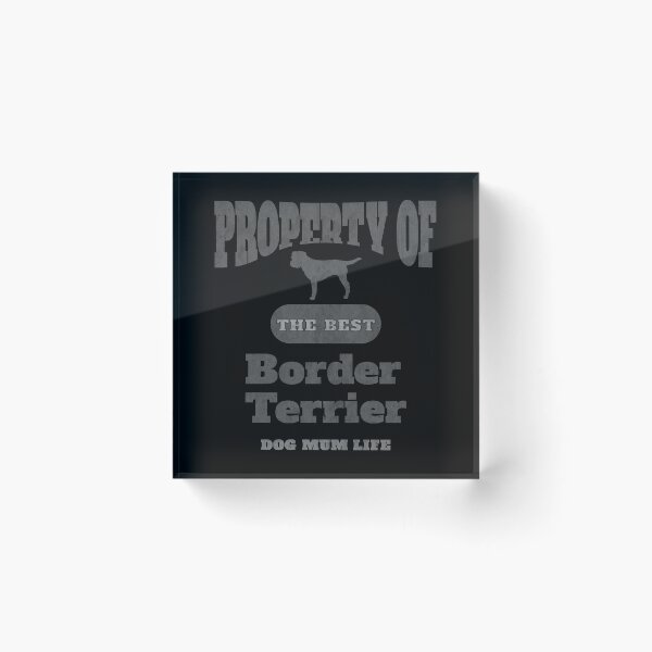 Item preview, Border Terrier - Property of the Best - Dog Mum Life (Distressed) designed and sold by MoePark.