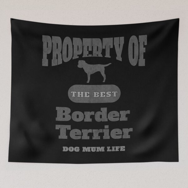 Item preview, Border Terrier - Property of the Best - Dog Mum Life (Distressed) designed and sold by MoePark.