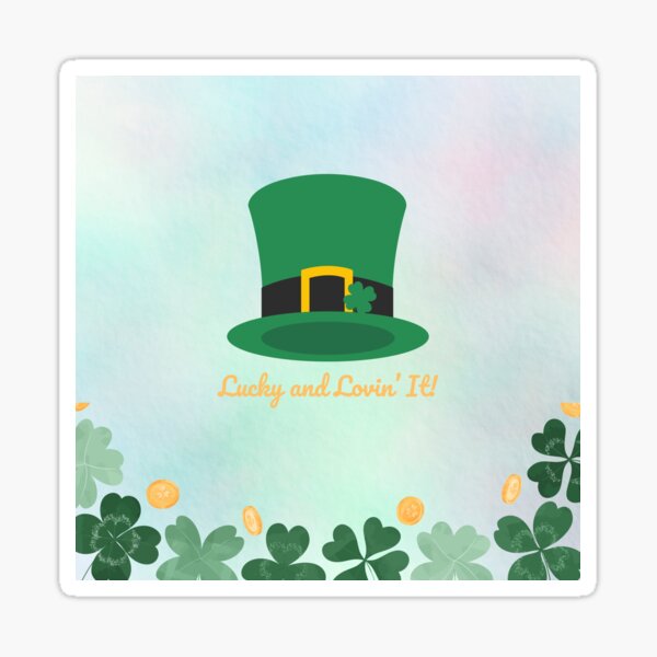 Item preview, Lucky and Lovin' It! designed and sold by QuoteSoul.