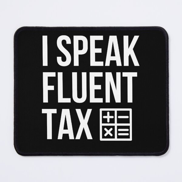 Item preview, I Speak Fluent Tax - Tax Preparer Gift designed and sold by Orens POD.