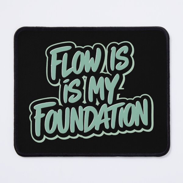 Item preview, Flow is My Foundation designed and sold by RadDeck.