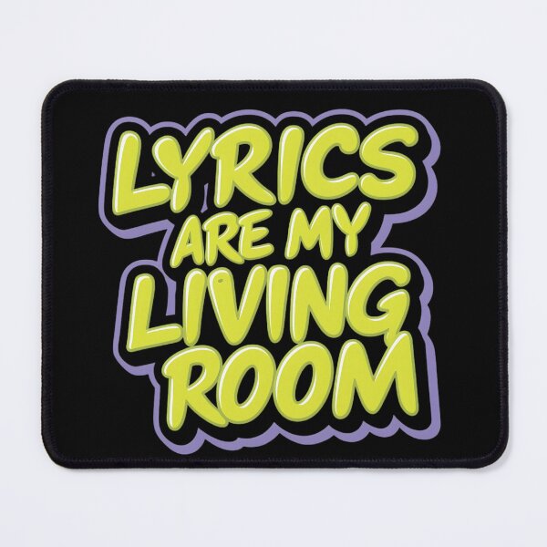 Item preview, Lyrics are my living room designed and sold by RadDeck.