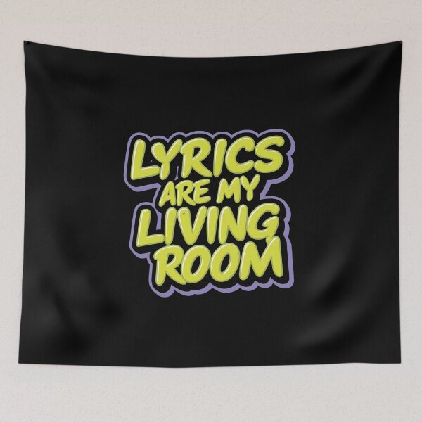 Item preview, Lyrics are my living room designed and sold by RadDeck.