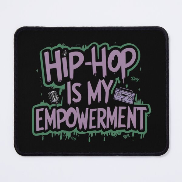 Item preview, Hip-Hop Is My Empowerment designed and sold by RadDeck.