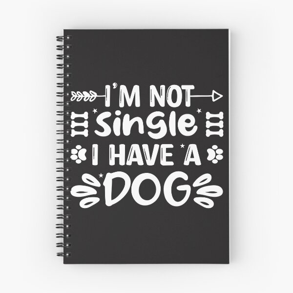 Item preview, I have a dog, so I am not single. designed and sold by Hope2123.