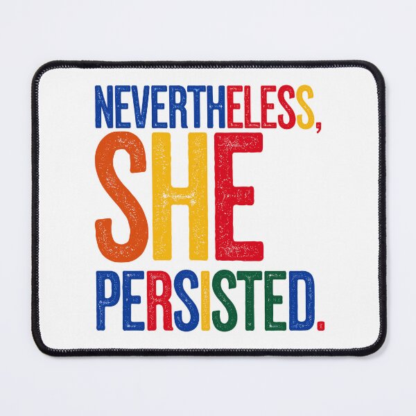 Item preview, Nevertheless, She Persisted Feminist Empowerment designed and sold by Taans-Creation.