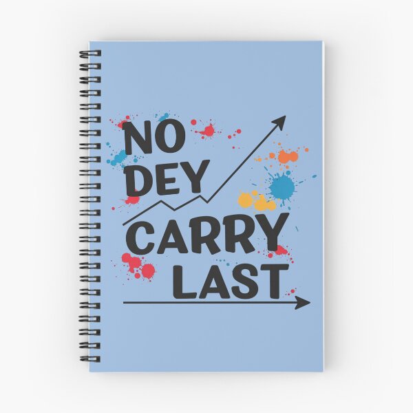 Item preview, No Dey Carry Last | Motivational Nigerian Streetwear designed and sold by Collision19.