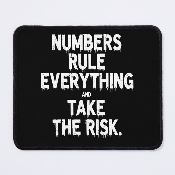 Item preview, Numbers Rule Everything Take The Risk Quote designed and sold by Taans-Creation.