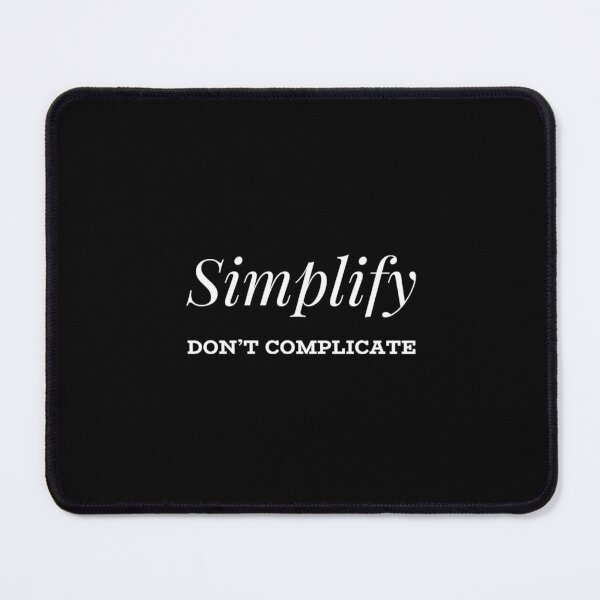 Item preview, Simplify, Don’t Complicate — Clarity Brings Peace designed and sold by ipot.