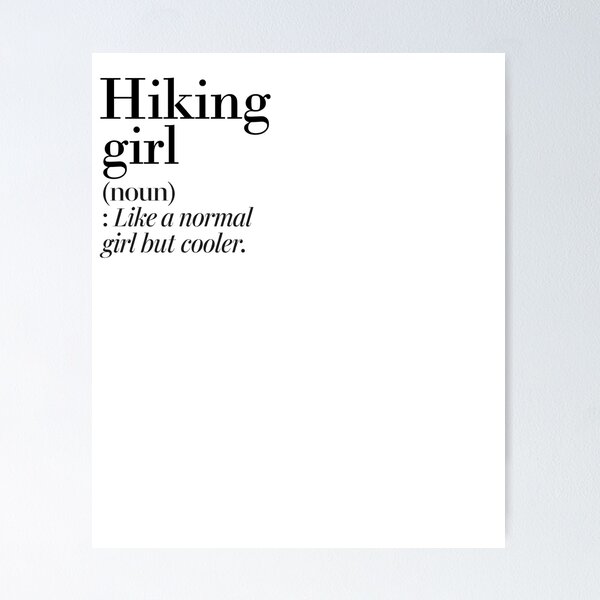 Item preview, Hiking Girl Definition - Funny Hiking Lover designed and sold by Watsonarts.