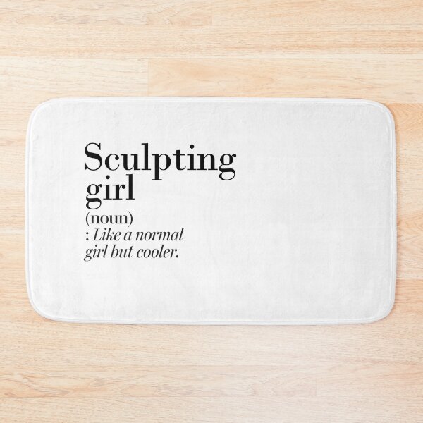 Item preview, Sculpting Girl Definition - Funny Sculpting Lover designed and sold by Watsonarts.