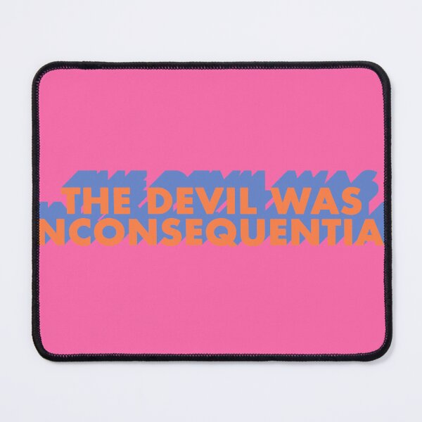 Item preview, THE DEVIL WAS INCONSEQUENTIAL designed and sold by The Turbulent Architect.