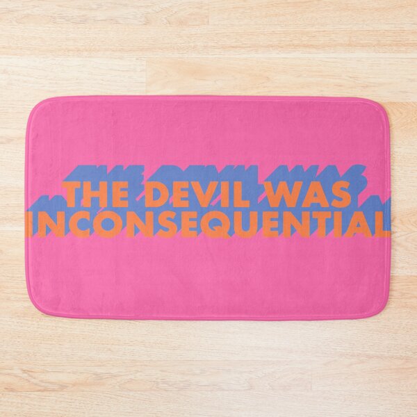 Item preview, THE DEVIL WAS INCONSEQUENTIAL designed and sold by The Turbulent Architect.