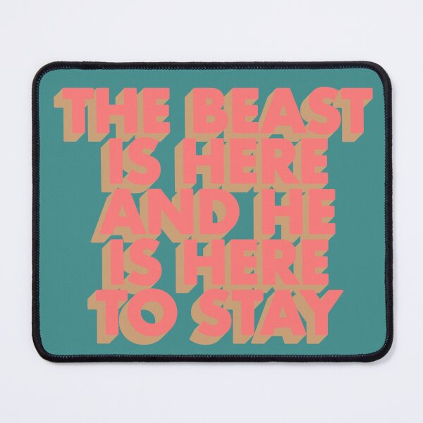 Item preview, THE BEAST IS HERE AND HERE TO STAY designed and sold by The Turbulent Architect.