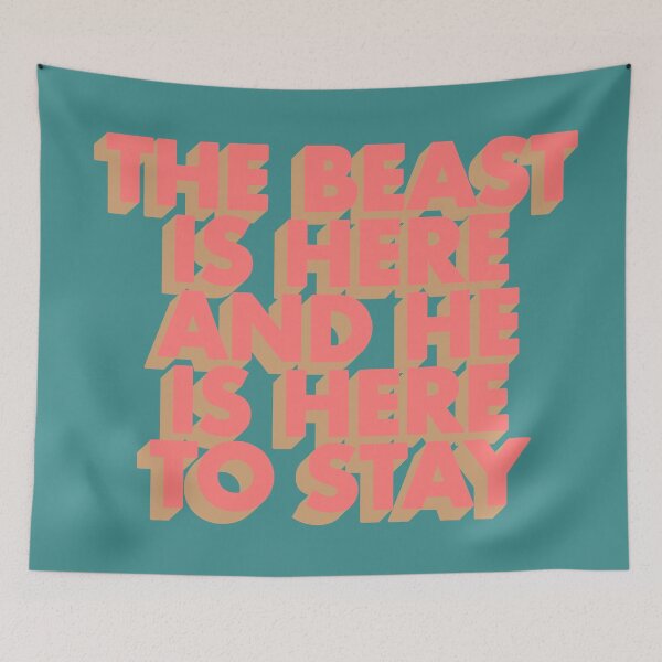 Item preview, THE BEAST IS HERE AND HERE TO STAY designed and sold by The Turbulent Architect.