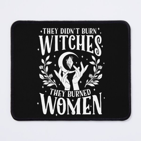 Item preview, They Didn't Burn Witches They Burned Women designed and sold by ChailynReed.