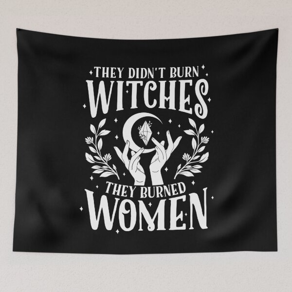 Item preview, They Didn't Burn Witches They Burned Women designed and sold by ChailynReed.