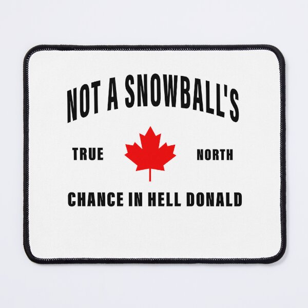 Item preview, Canada is Not for Sale, Not a Snowball's Chance in Hell, Canada is Not For Sale designed and sold by delacerdaan.