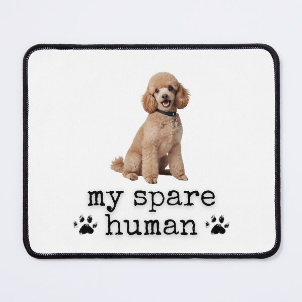 Item preview, Funny Toy Poodle "My Spare Human" Design – Cute Dog Lover Gift designed and sold by Fredster1966.