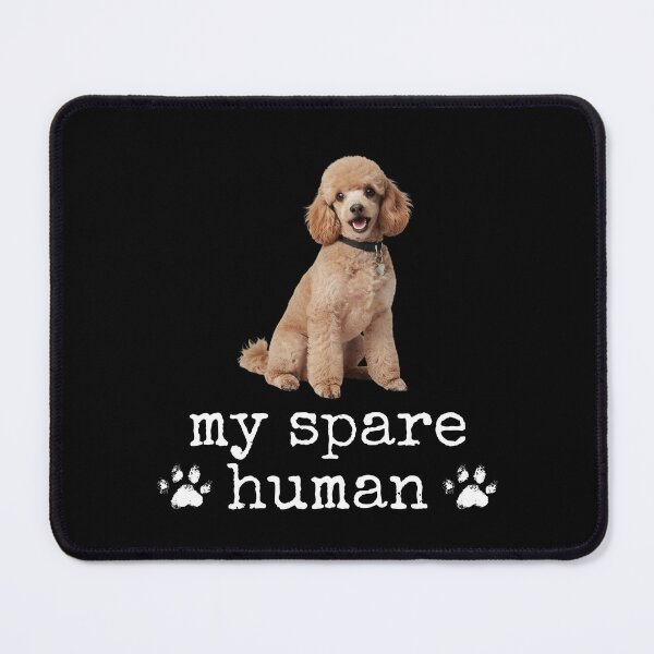 Item preview, Funny Toy Poodle "My Spare Human" Design – Cute Dog Lover Gift designed and sold by Fredster1966.