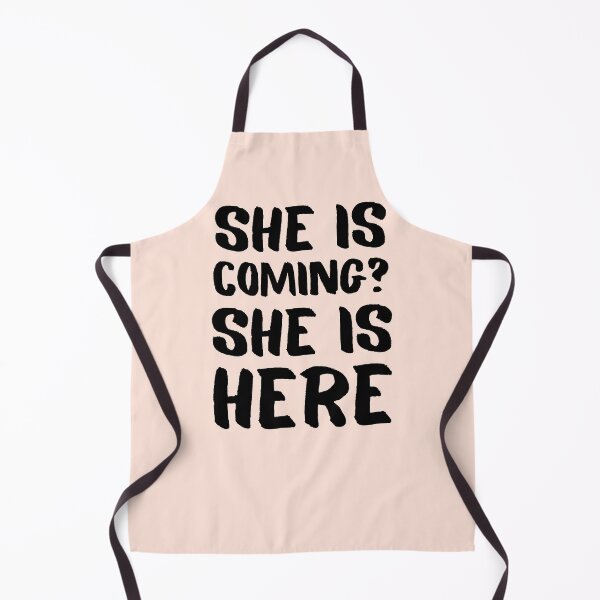 Item preview, She Is Coming? She Is Here designed and sold by Fanverse Merchandise.