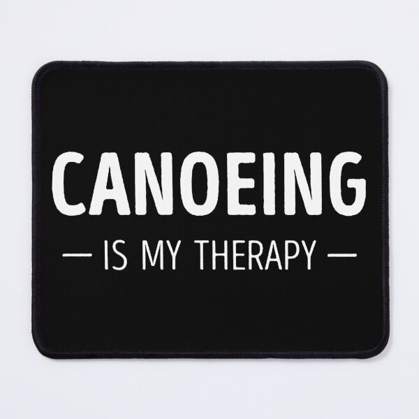 Item preview, Canoeing Is My Therapy Funny Canoeing Lover designed and sold by RareBunny.